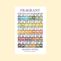Fragrant: The Secret Life of Scent