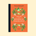 Atlas of Botanical Fragrance